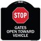 Signmission Designer Series-Stop Gates Open Toward Vehicle Black & White Alum, 18" x 18", BW-1818-9884 A-DES-BW-1818-9884 - alternate 1
